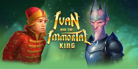 Ivan And The Immortal King Betano